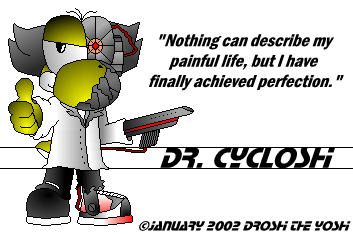 Dr. Cycloshi...New and Improved!